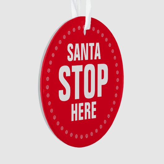 Santa Stop hier rood en grappig kerstfeest Ornament (voorkant)
