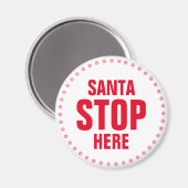 Santa Stop hier rood en wit grappig Magneet (Voorkant / Achterkant)