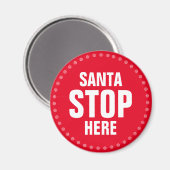 Santa Stop hier rood en wit grappig Magneet (Voorkant / Achterkant)