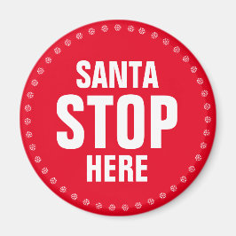 Santa Stop hier rood en wit grappig Magneet