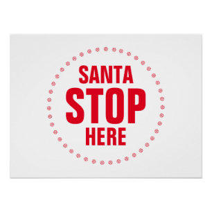 Santa Stop hier rood en wit grappig Perfect Poster