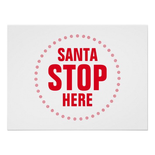 Santa Stop hier rood en wit grappig Perfect Poster (Voorkant)