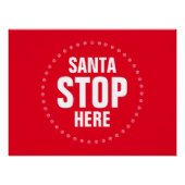 Santa Stop hier rood en wit grappig Perfect Poster (Voorkant)