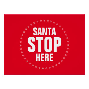 Santa Stop hier rood en wit grappig Perfect Poster