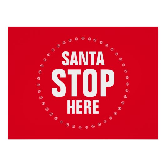 Santa Stop hier rood en wit grappig Perfect Poster (Voorkant)