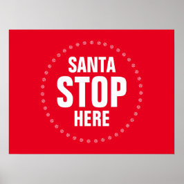 Santa Stop hier rood en wit grappig Poster
