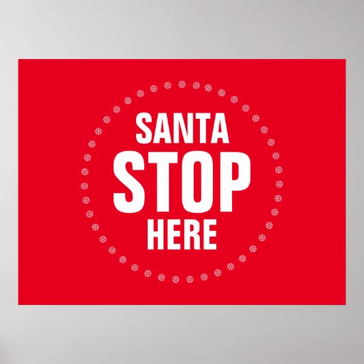 Santa Stop hier rood en wit grappig Poster (Voorkant)