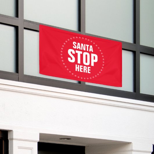 Santa Stop hier rood en wit grappig Spandoek (Buitenkant Gebouw)