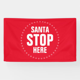 Santa Stop hier rood en wit grappig Spandoek