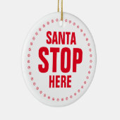 Santa Stop hier rood, leuk kerkerst Keramisch Ornament (Rechts)