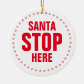 Santa Stop hier rood, leuk kerkerst Keramisch Ornament (Voorkant)