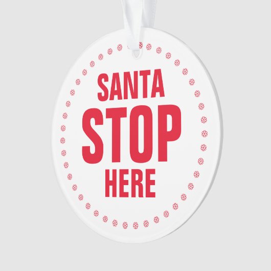 Santa Stop hier rood, leuk kerkerst Ornament (voorkant)