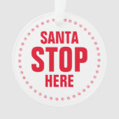 Santa Stop hier rood, leuk kerkerst Ornament (voorkant)