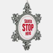 Santa Stop hier rood wit grappig Tin Sneeuwvlok Ornament (Links)