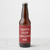 SANTA STOP JUDGING ME Bierlabel Rood Bier Etiket (Voorkant)