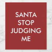 SANTA STOP JUDGING ME Wijn Label Red Etiket (Enkel label)