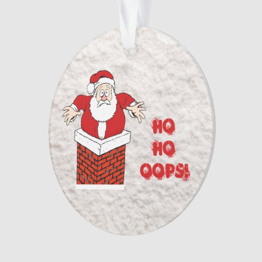 Santa Stuck in Chimney Ho Ho Oops. Ornament (voorkant)