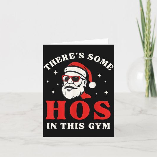 Santa There's Some Hos In This Gym  Kaart (Voorkant)