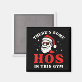 Santa There's Some Hos In This Gym  Magneet (Voorkant / Achterkant)