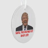 Santa, Trump stond niet op mijn lijst. Ornament (voorkant)