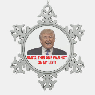 Santa, Trump stond niet op mijn lijst. Tin Sneeuwvlok Ornament