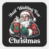 Santa Waiting For Christmas Hot Chocolate Vierkante Sticker (Voorkant)