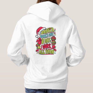 Santa Works One Day Hoodie
