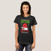Santa Xmas Pajamas Be Nice To The Actor Christmas T-shirt (Voorkant volledig)
