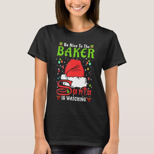 Santa Xmas Pajamas Be Nice To The Baker Christmas T-shirt (Voorkant)