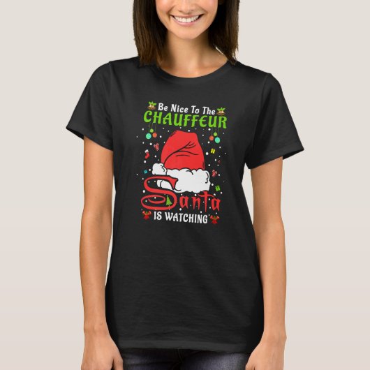 Santa Xmas Pajamas Be Nice To The Chauffeur Christ T-shirt (Voorkant)