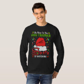 Santa Xmas Pajamas Be Nice To The Dog Trainer Chri T-shirt (Voorkant volledig)