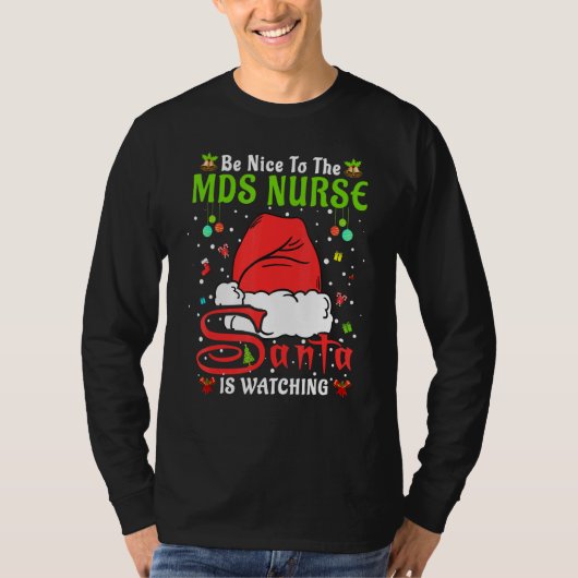 Santa Xmas Pajamas Be Nice To The Mds Nurse Christ T-shirt (Voorkant)
