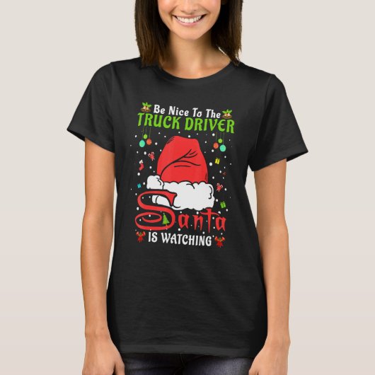Santa Xmas Pajamas Be Nice To The Truck Driver Chr T-shirt (Voorkant)