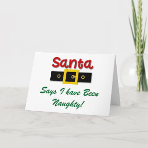 SANTA ZEGT DAT IK "NAUWHTY" CHRISTMAS BEN FEESTDAGEN KAART