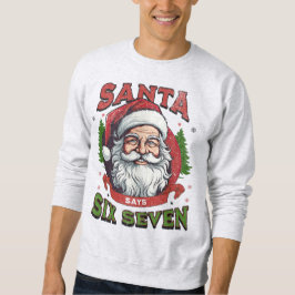 Santa zegt Six Seven Kerst Meme Gen Z Alpha Trui