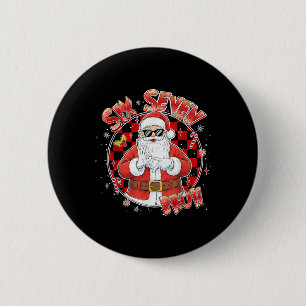 Santa Ziek Zeven Bruh 67 Zes Zeven Meme Trending P Ronde Button 5,7 Cm