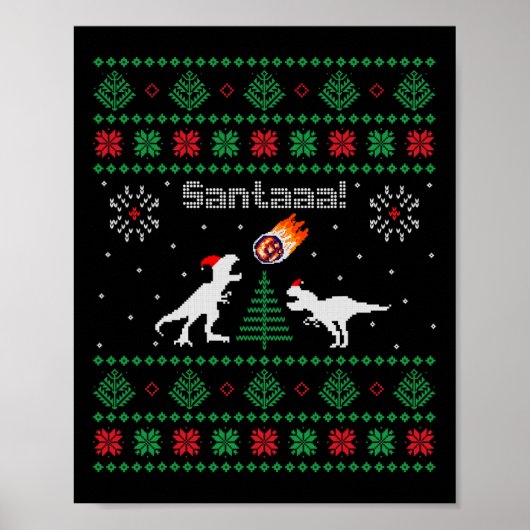 Santaaa Dinosaur Horrendule Kersttrui  Poster (Voorkant)