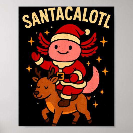 Santacalotl Santa Claus Cute Axolotl Snow Reindeer Poster (Voorkant)
