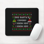 Santa's Coming! I Know Him! Ugly Christmas Sweater Muismat (Met muis)