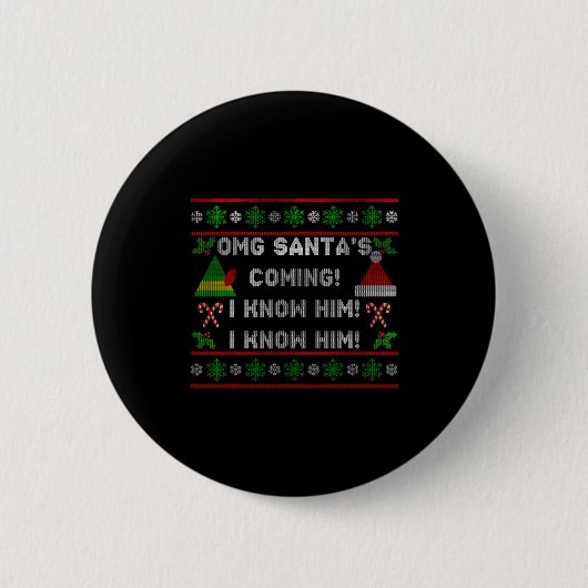 Santa's Coming! I Know Him! Ugly Christmas Sweater Ronde Button 5,7 Cm (Voorkant)