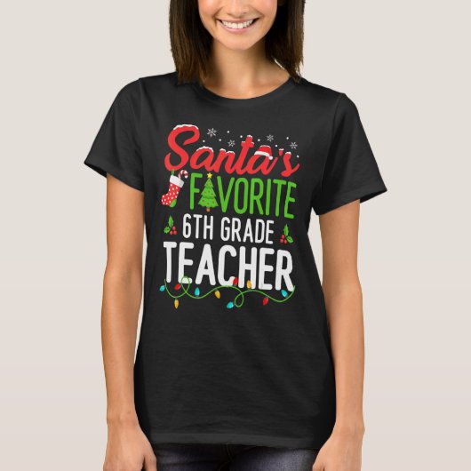 Santas Favoriete 6-graad leraar kerst zesde T-shirt (Voorkant)