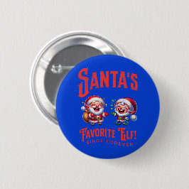 Santa's favoriete elf sinds eeuwig ronde button 5,7 cm