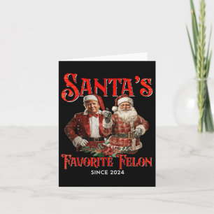 Santas Favoriete Felon sinds 2024 Kerstmis Kaart