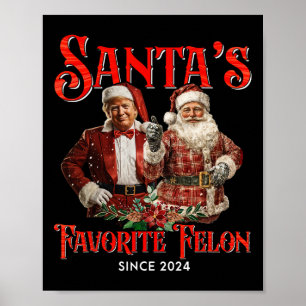 Santa's Favoriete Felon Sinds 2024 Kerstmis Xmas F Poster