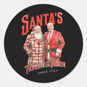 Santa's Favoriete Felon Sinds 2024 Kerstmis Xmas F Ronde Sticker