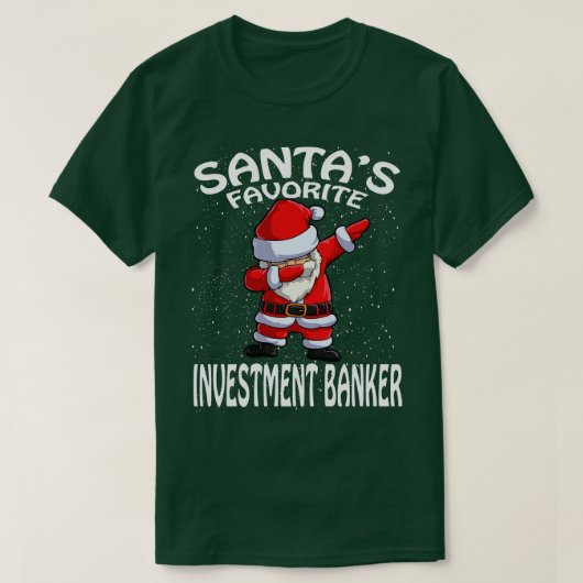 Santas Favoriete Investment Banker Kerstmis T-shirt (Design voorkant)
