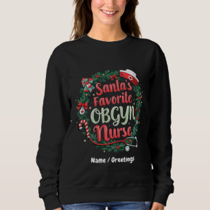 Santa's favoriete OBGYN Nurse  traktatie Trui