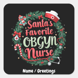 Santa's favoriete OBGYN Nurse  traktatie Vierkante Sticker