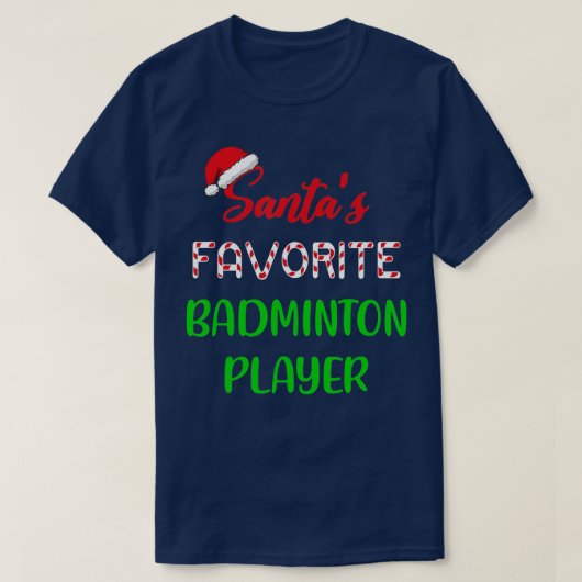 Santas Favorite Badminton Player Gift Badminton Ch T-shirt (Design voorkant)