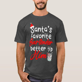 Santas Favorite Bartender 4 T-shirt